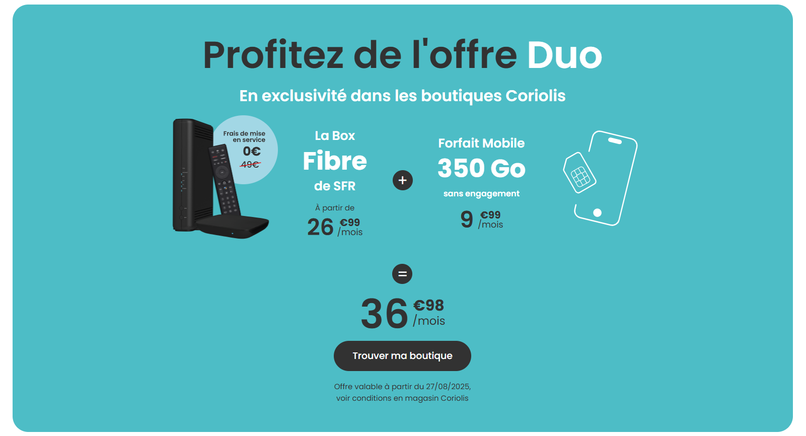 Offre Coriolis Duo box fibre + mobile